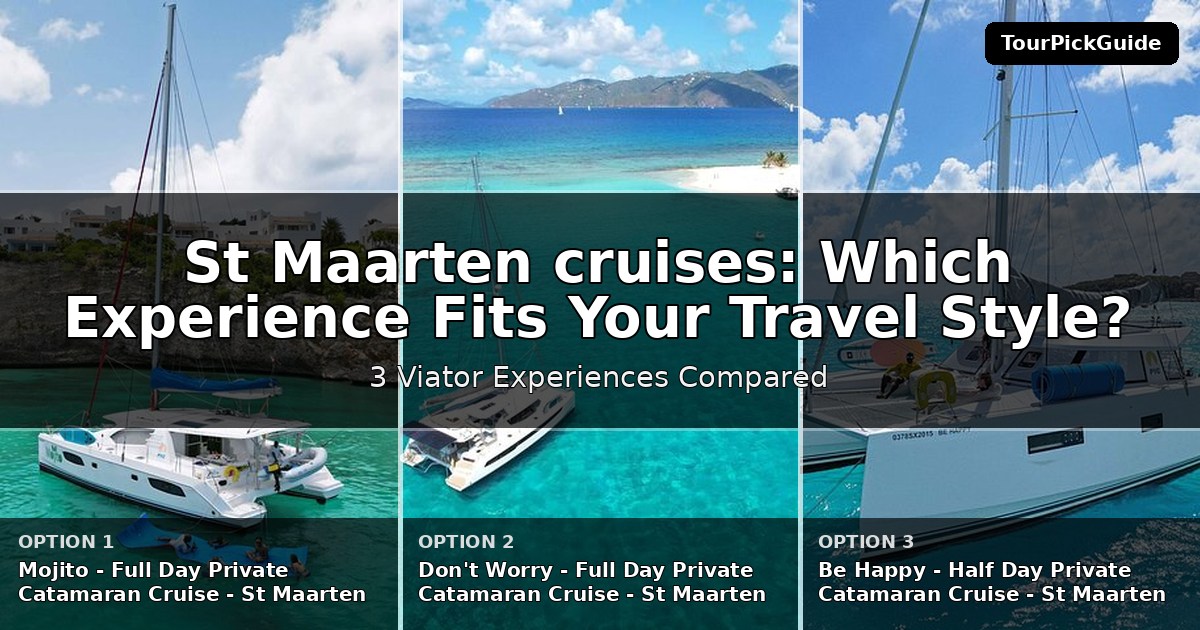 St Maarten cruises – three Viator experiences compared