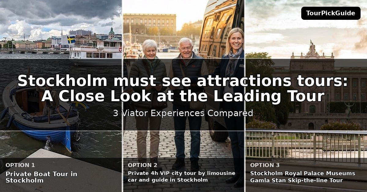 Stockholm must see attractions tours – three Viator experiences compared