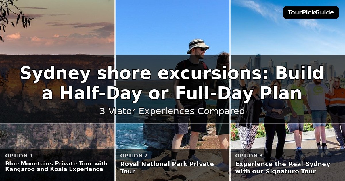 Sydney shore excursions – three Viator experiences compared