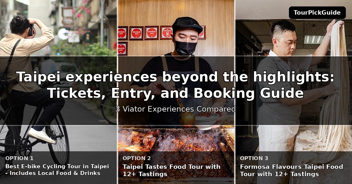 Taipei experiences beyond the highlights – three Viator experiences compared