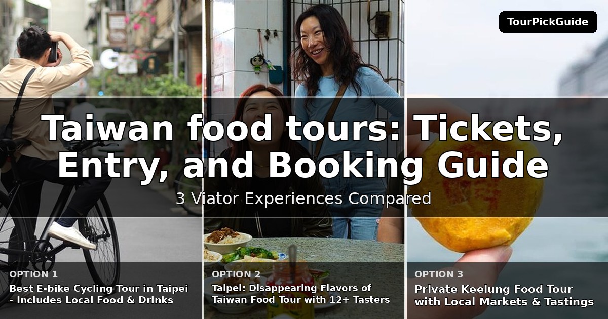 Taiwan food tours – three Viator experiences compared
