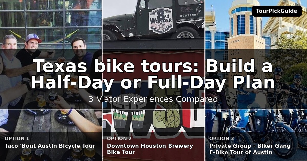 Texas bike tours – three Viator experiences compared