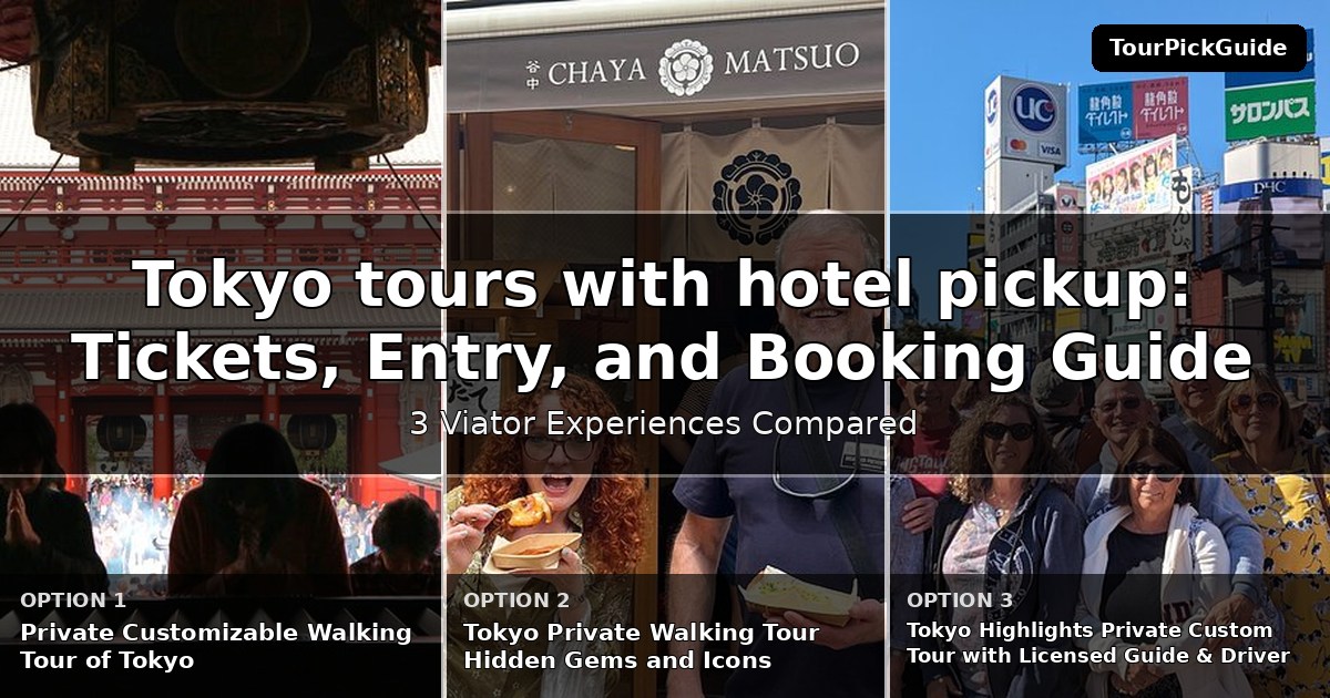 Tokyo tours with hotel pickup – three Viator experiences compared