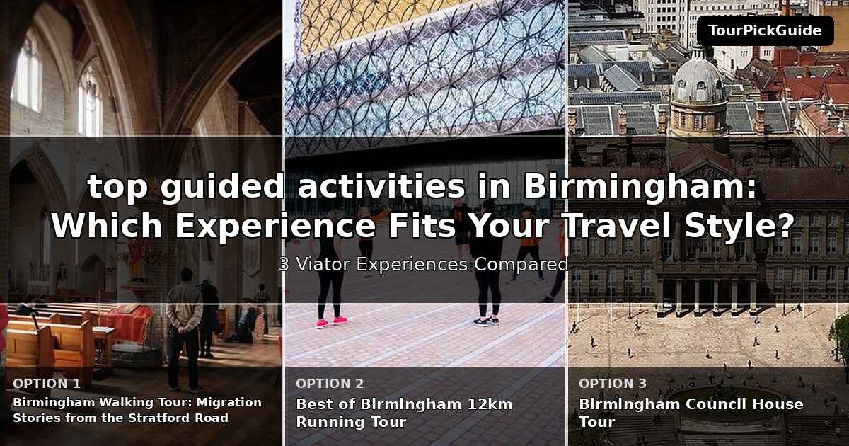 top guided activities in Birmingham – three Viator experiences compared