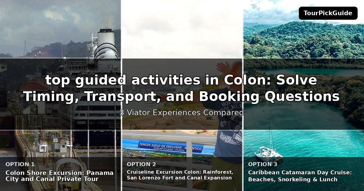 top guided activities in Colon – three Viator experiences compared