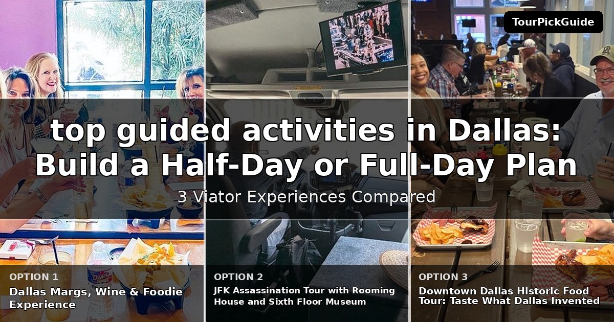 top guided activities in Dallas – three Viator experiences compared