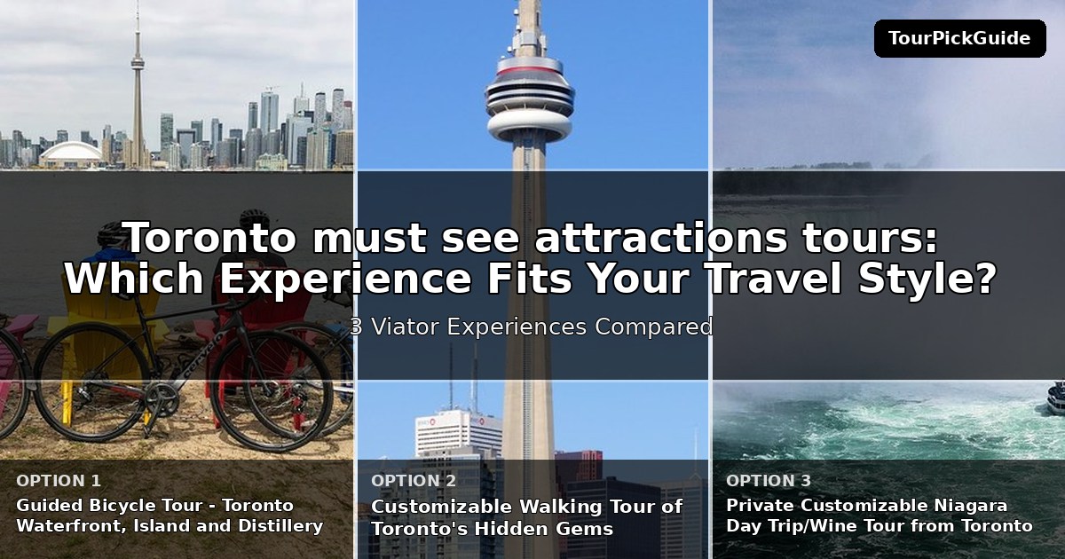 Toronto must see attractions tours – three Viator experiences compared