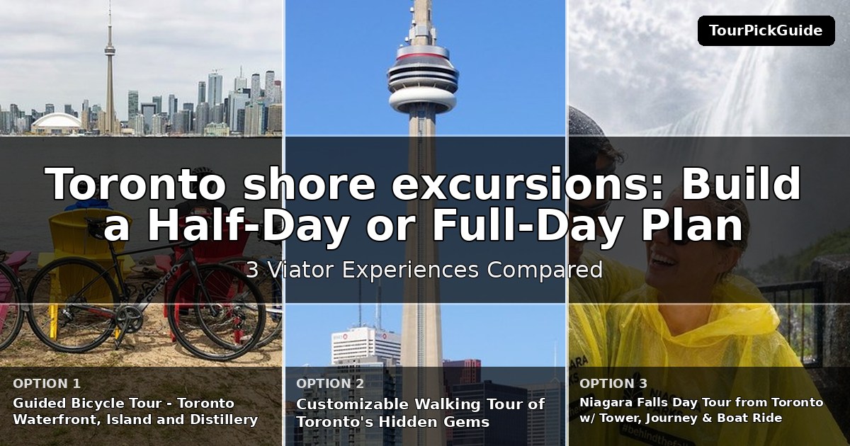 Toronto shore excursions – three Viator experiences compared