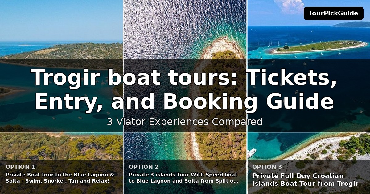 Trogir boat tours – three Viator experiences compared