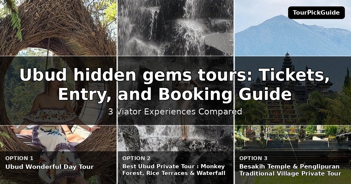 Ubud hidden gems tours – three Viator experiences compared