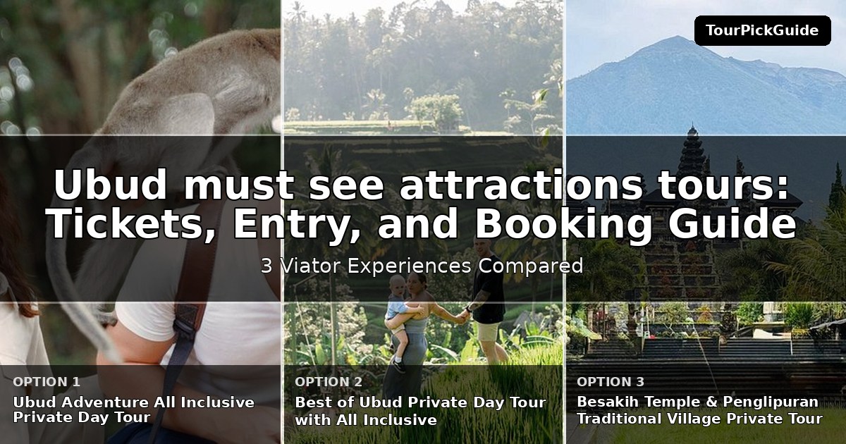 Ubud must see attractions tours – three Viator experiences compared