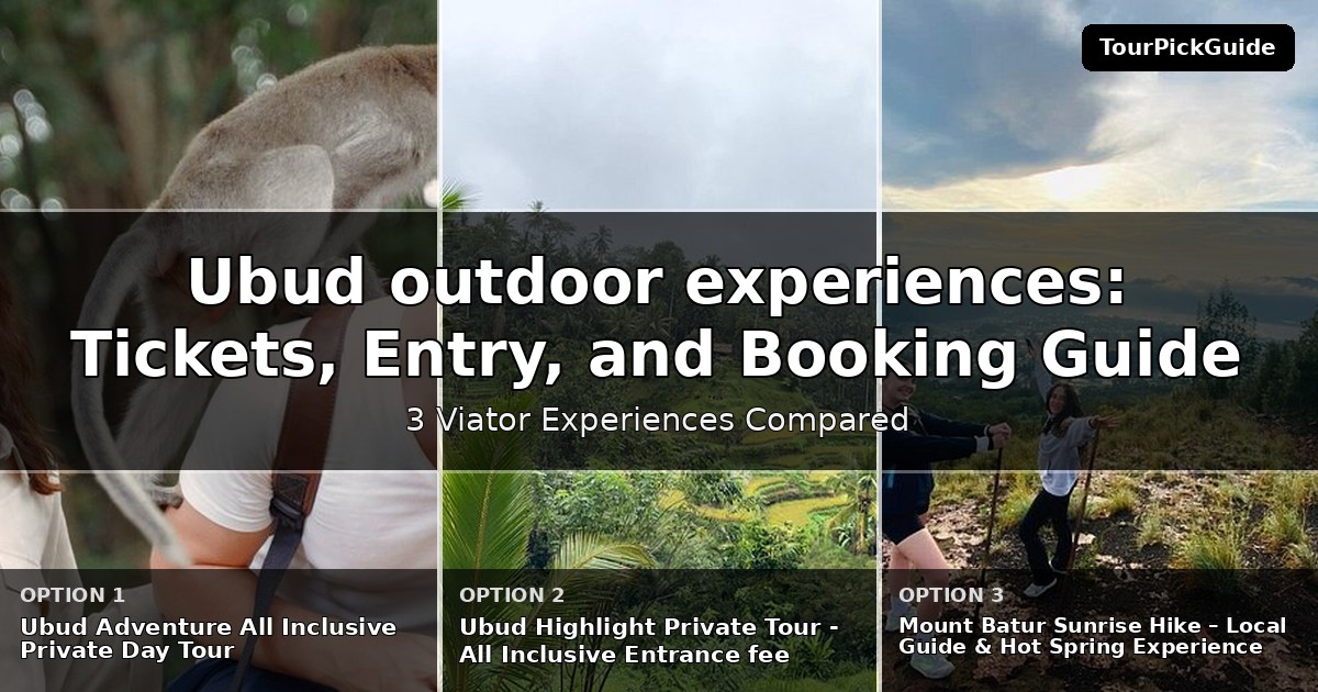Ubud outdoor experiences – three Viator experiences compared