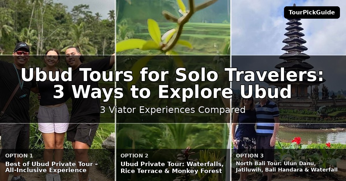 Ubud tours for solo travelers – three Viator experiences compared