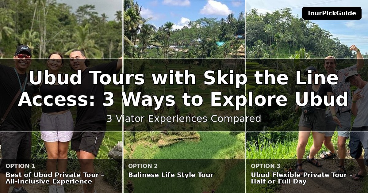 Ubud tours with skip the line access – three Viator experiences compared