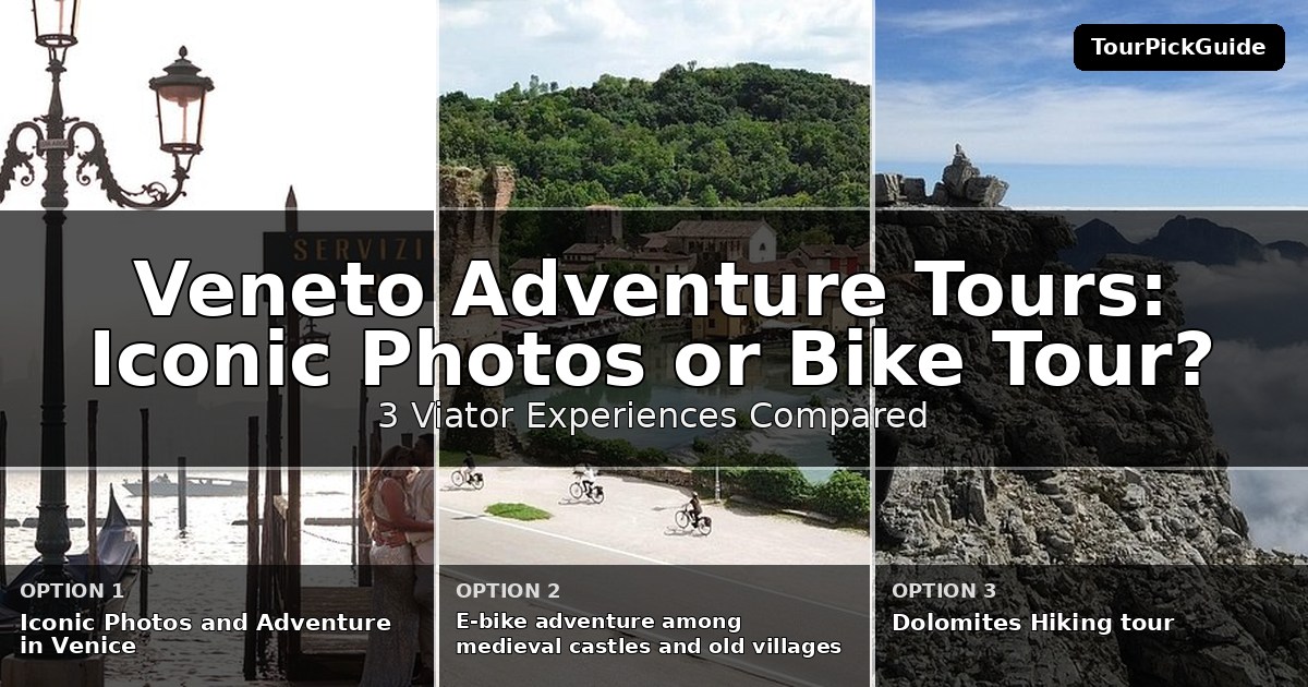 Veneto adventure tours – three Viator experiences compared