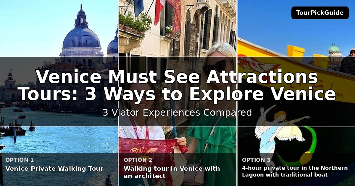 Venice must see attractions tours – three Viator experiences compared