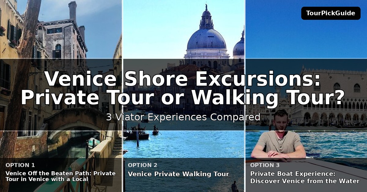 Venice shore excursions – three Viator experiences compared