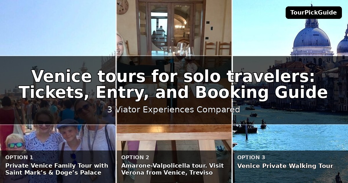 Venice tours for solo travelers – three Viator experiences compared