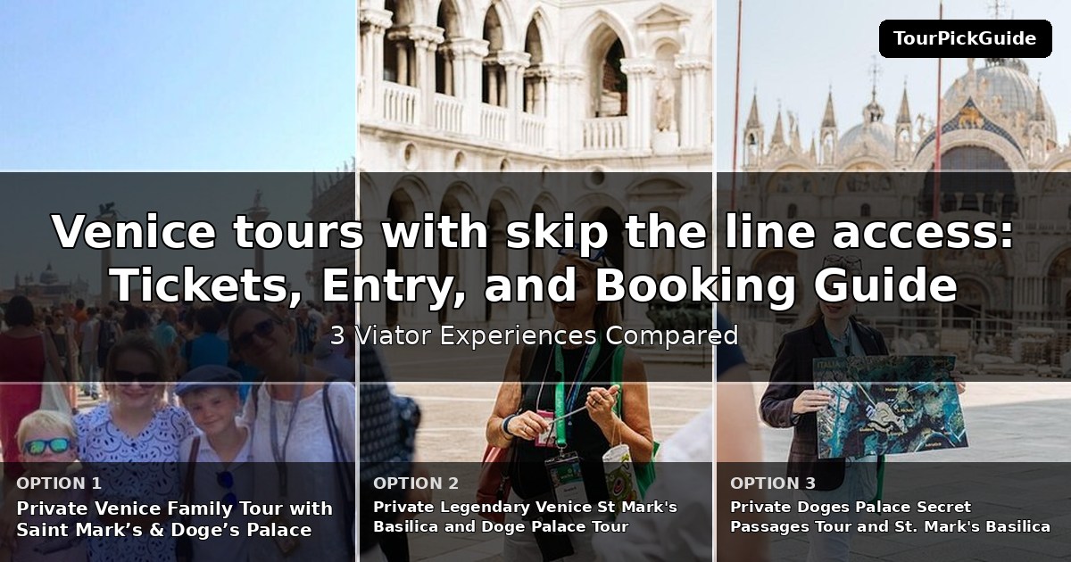 Venice tours with skip the line access – three Viator experiences compared