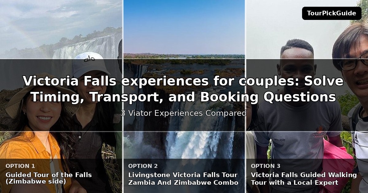 Victoria Falls experiences for couples – three Viator experiences compared