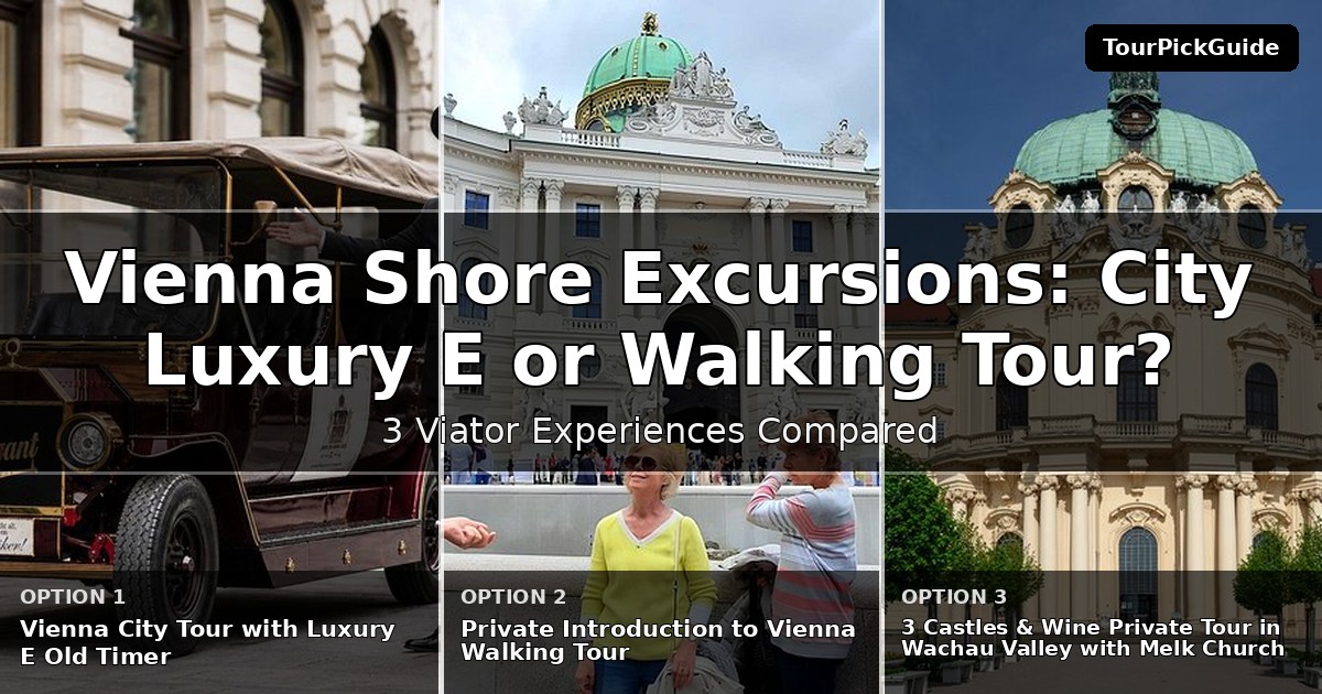 Vienna shore excursions – three Viator experiences compared