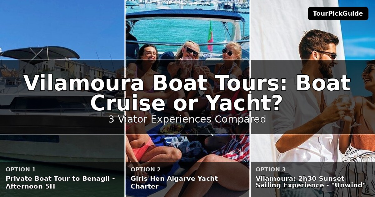 Vilamoura boat tours – three Viator experiences compared