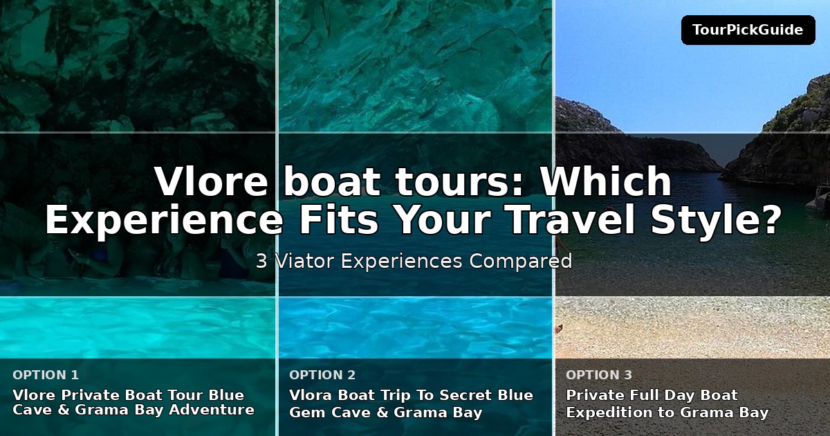 Vlore boat tours – three Viator experiences compared