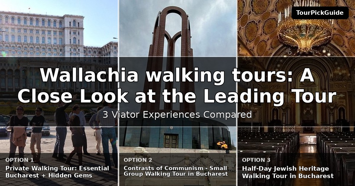Wallachia walking tours – three Viator experiences compared