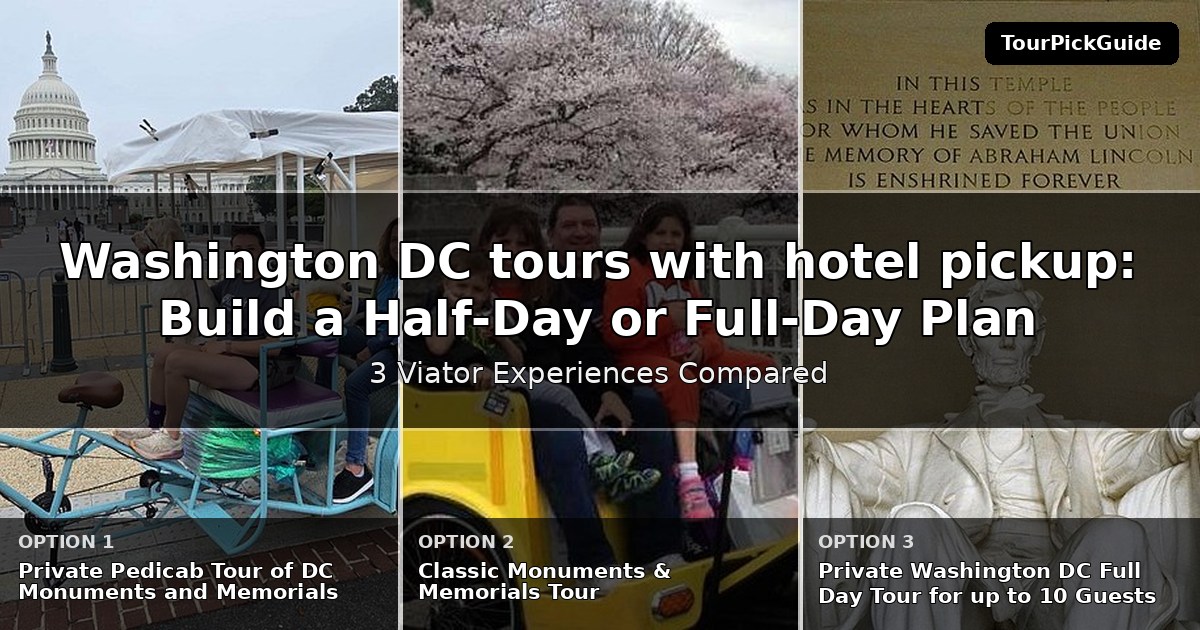 Washington DC tours with hotel pickup – three Viator experiences compared