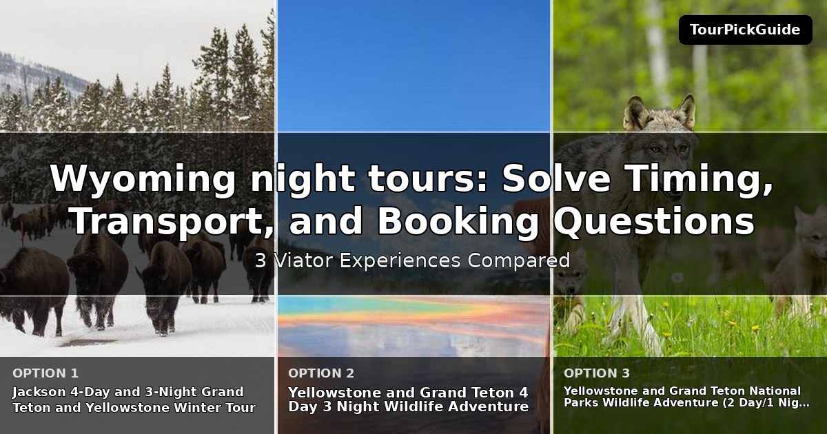 Wyoming night tours – three Viator experiences compared